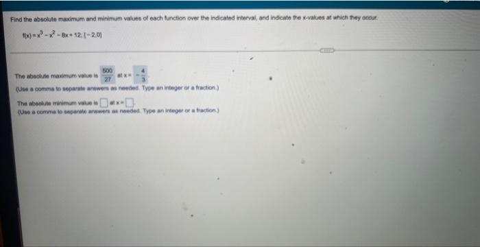 Find The Absolute Maximum And Minimum Values Of The Function Over The Indicated Interval And Indicate The Values At W 2