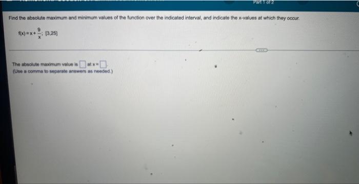 Find The Absolute Maximum And Minimum Values Of The Function Over The Indicated Interval And Indicate The X Values At W 1