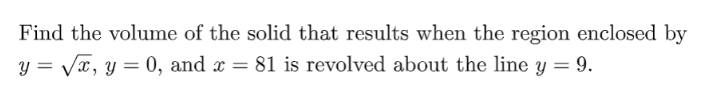 Find The Volume Of The Solid That Results When The Region Enclosed By The Curves X 1 Y2 And X 4 Y2 From Y 1 To Y 1 Is R 2