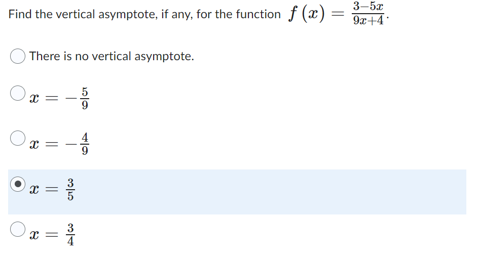 Find The Vertical Asymptote If Any For The Function F X 9x 43 5x There Is No Vertical Asymptote X 95 X 94 X 53 1