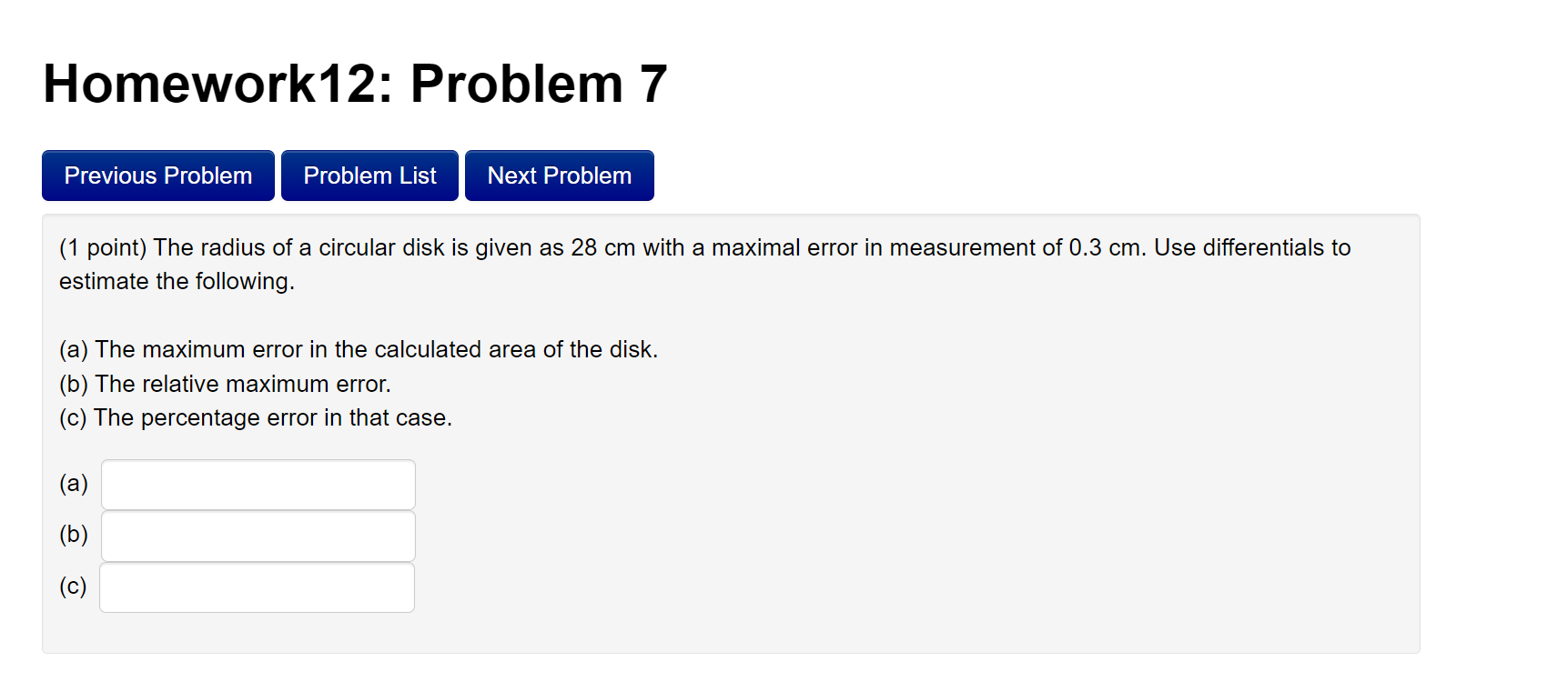 1 Point The Radius Of A Circular Disk Is Given As 28 Cm With A Maximal Error In Measurement Of 0 3 Cm Use Differentia 1