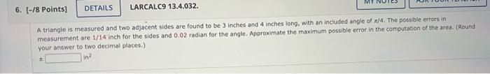 A Triangle Is Measured And Two Adjacent Sides Are Found To Be 3 Inches And 4 Inches Long With An Included Angle Of A 4 1