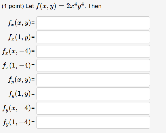 1 Point Let F X Y 2x4y4 Then Fx X Y Fx 1 Y Fx X 4 Fx 1 4 Fy X Y Fy 1 Y Fy X 4 Fy 1 4 1