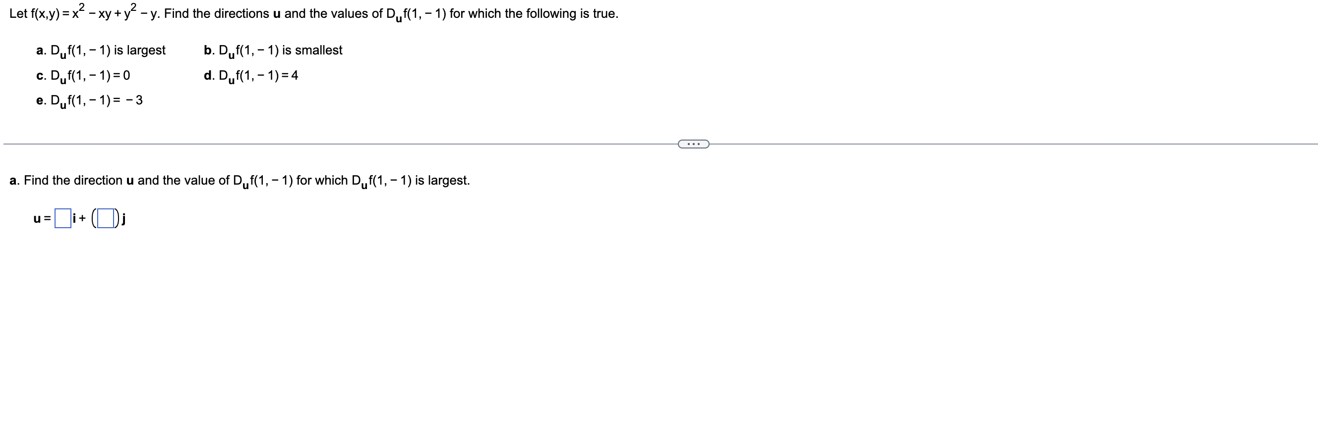 Let F X Y X2 Xy Y2 Y Find The Directions U And The Values Of Du F 1 1 For Which The Following Is True A Du F 1 1 1