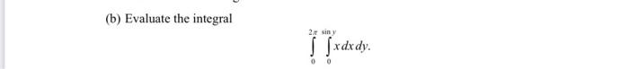 B Evaluate The Integral 1