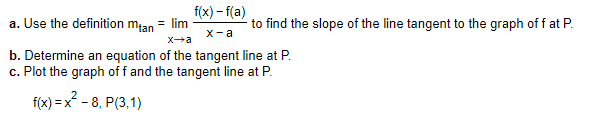 A Use The Definition Mtan X Alim X Af X F A To Find The Slope Of The Line Tangent To The Graph Of F At P B Determ 1