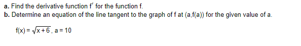 A Find The Derivative Function F For The Function F B Determine An Equation Of The Line Tangent To The Graph Of F At 1