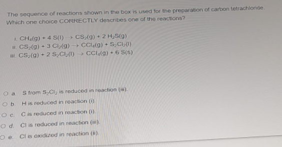 The Sequence Of Reactions Shown In The Box Is Used For The Preparation Of Carbon Tetrachloride Which One Choice Correctl 1