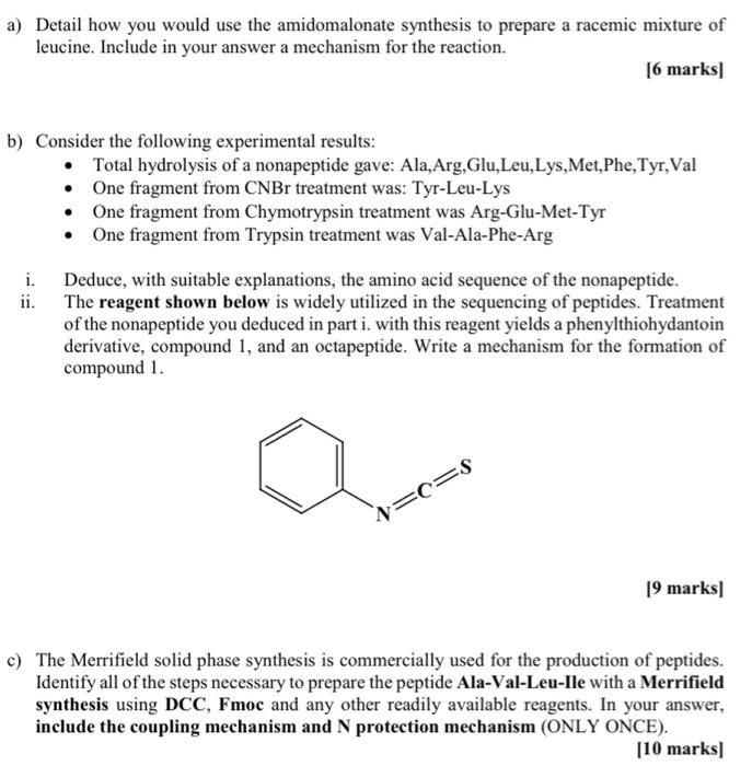 A Detail How You Would Use The Amidomalonate Synthesis To Prepare A Racemic Mixture Of Leucine Include In Your Answer 1