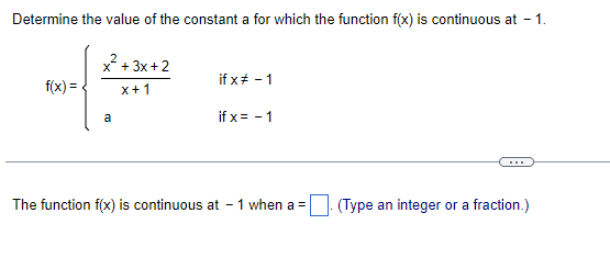 Determine The Value Of The Constant A For Which The Function F X Is Continuous At 1 F X X 1x2 3x 2 A If X 1 If X 1