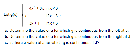 Let G X 4x2 9xa 3x 1 If X 3 If X 3 If X 3 A Determine The Value Of A For Which G Is Continuous From The Left At 1