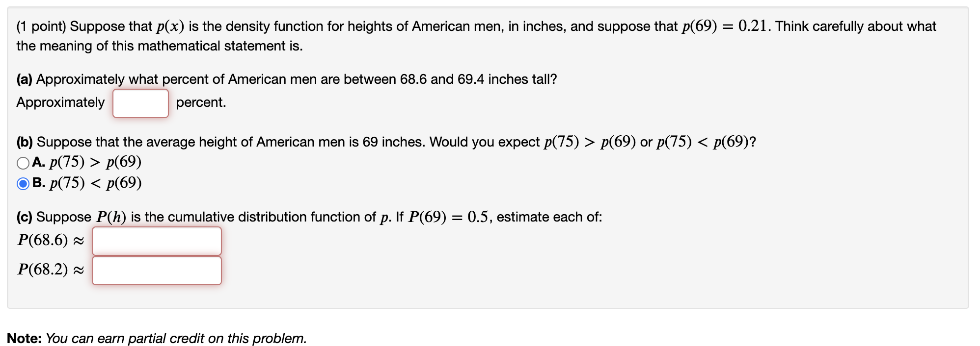 1 Point Suppose That P X Is The Density Function For Heights Of American Men In Inches And Suppose That P 69 0 21 1