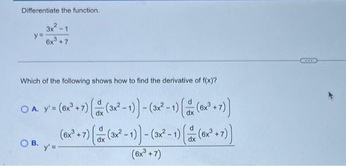 Differentiate The Function Y 6x3 73x2 1 Which Of The Following Shows How To Find The Derivative Of F X A Y 6x3 7 1