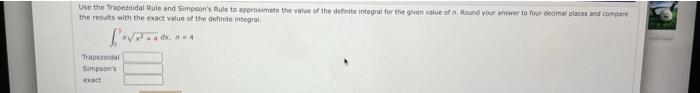 The Retuins With The Cxact Value Of The Definite Integrai 2xx2 A Dx N 4 Traperoidai Simpeons Exact 1