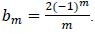 A The Fourier Series For The Sawtooth Wave Otherwise Has Coefficients I Explain Why The Coefficients Am Are All Ze 2