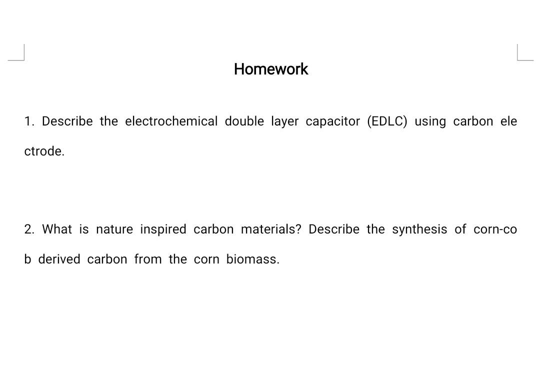Homework 1 Describe The Electrochemical Double Layer Capacitor Edlc Using Carbon Ele Ctrode 2 What Is Nature Inspir 1