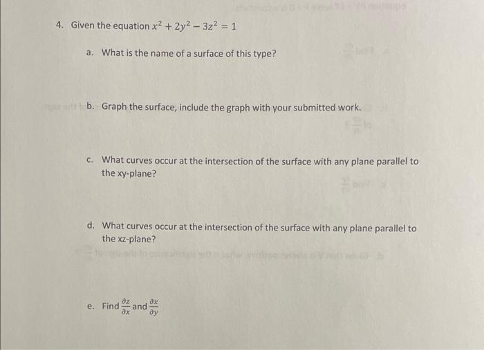 Given The Equation X2 2y2 3z2 1 A What Is The Name Of A Surface Of This Type B Graph The Surface Include The Graph W 1