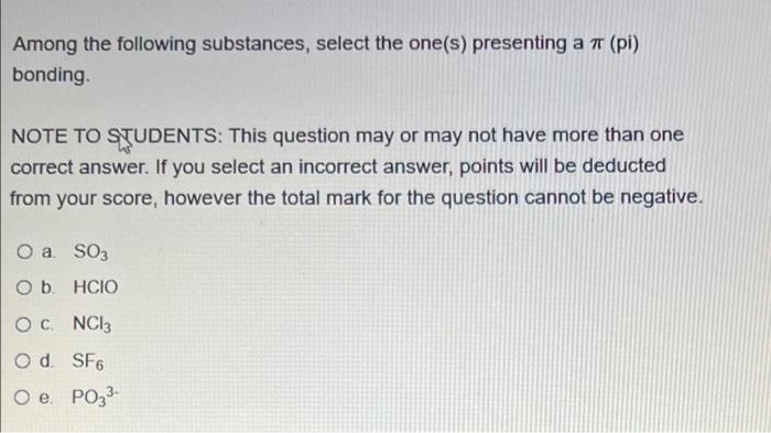 Among The Following Substances Select The One S Presenting A T Pi Bonding Note To Students This Question May Or May 1