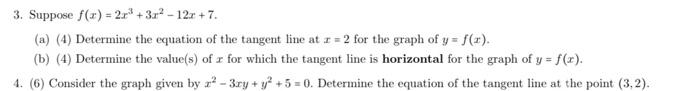 3 Suppose F X 2x3 3x2 12x 7 A 4 Determine The Equation Of The Tangent Line At X 2 For The Graph Of Y F X B 4 1