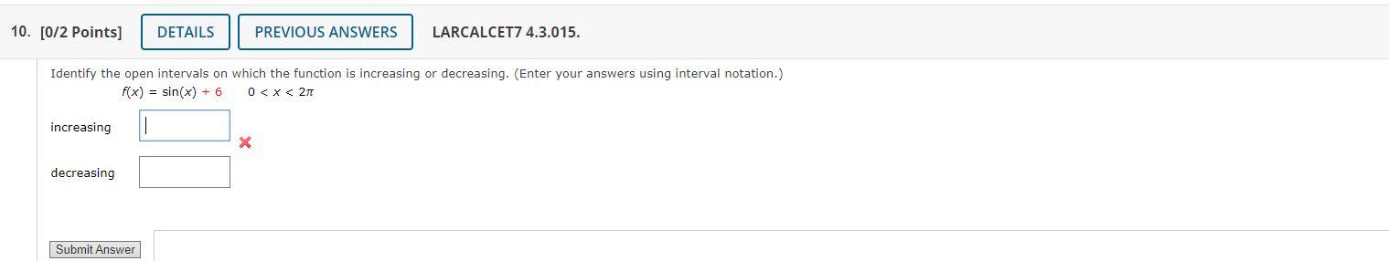 Identify The Open Intervals On Which The Function Is Increasing Or Decreasing Enter Your Answers Using Interval Notati 1