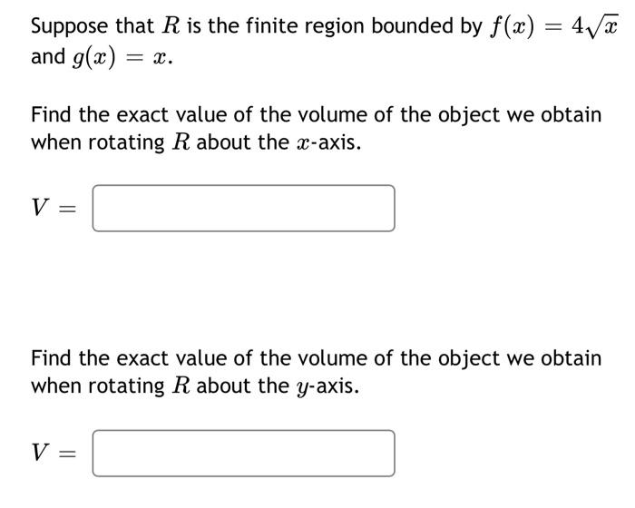 Find The Volume Of The Solid Obtained By Rotating The Region In The First Quadrant Bounded By The Curves X 0 Y 1 X Y15 2