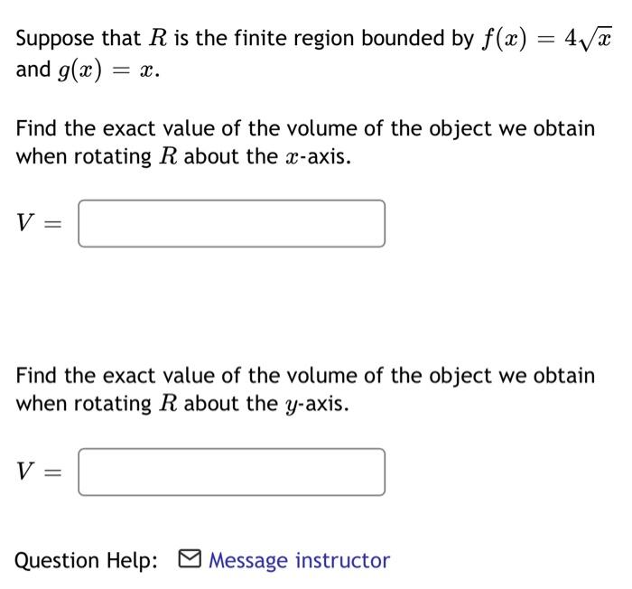 Find The Volume Of The Solid Obtained By Rotating The Region Bounded By Y X2 Y 0 And X 4 About The Y Axis V Question 3