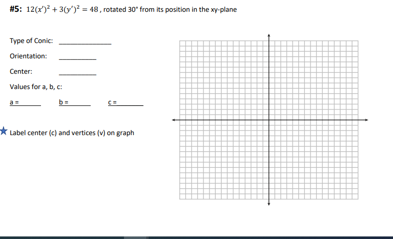 5 12 X 2 3 Y 2 48 Rotated 30 From Its Position In The Xy Plane Type Of Conic Orientation Center Values For A B 1