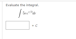 Evaluate The Integral 5rer 3dr 1