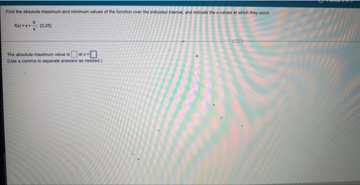 Find The Absolute Maximum And Minimum Values Of The Function Over The Indicated Interval And Indicate The Xavalues At W 1