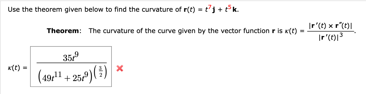 Use The Theorem Given Below To Find The Curvature Of R T T7j T5k Theorem The Curvature Of The Curve Given By The Vec 1
