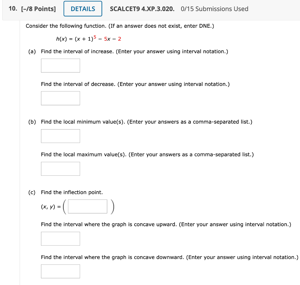 Consider The Following Function If An Answer Does Not Exist Enter Dne H X X 1 5 5x 2 A Find The Interval Of Inc 1