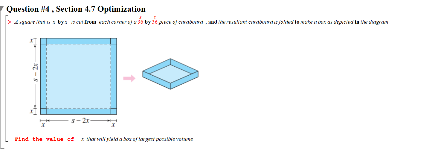 Question 4 Section 4 7 Optimization A Square That Is Xbyx Is Cut From Each Corner Of A 36by36 Piece Of Cardboard A 1