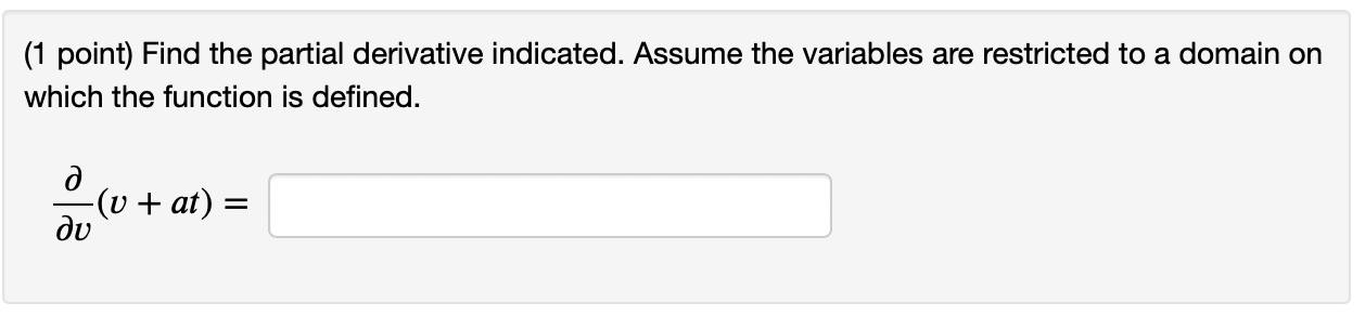 1 Point Find The Partial Derivative Indicated Assume The Variables Are Restricted To A Domain On Which The Function I 1