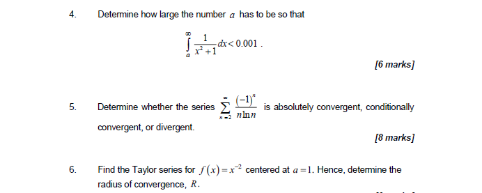4 Determine How Large The Number A Has To Be So That A X2 11 Dx 0 001 6 Marks 5 Determine Whether The Series N 2 1