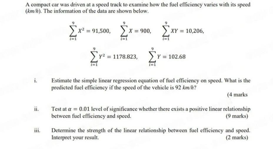 A Compact Car Was Driven At A Speed Track To Examine How The Fuel Efficiency Varies With Its Speed Km H The Informati 1