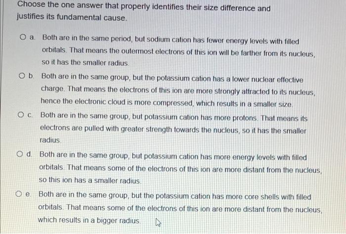 Choose The One Answer That Properly Identifies Their Size Difference And Justifies Its Fundamental Cause O A Both Are 1