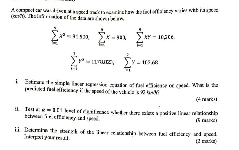 A Compact Car Was Driven At A Speed Track To Examine How The Fuel Efficiency Varies With Its Speed Km H The Informati 1