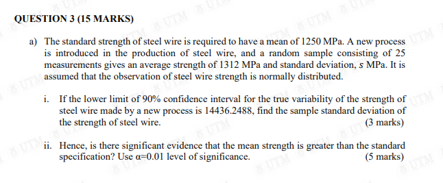 Question 3 15 Marks A The Standard Strength Of Steel Wire Is Required To Have A Mean Of 1250mpa A New Process Is Int 1