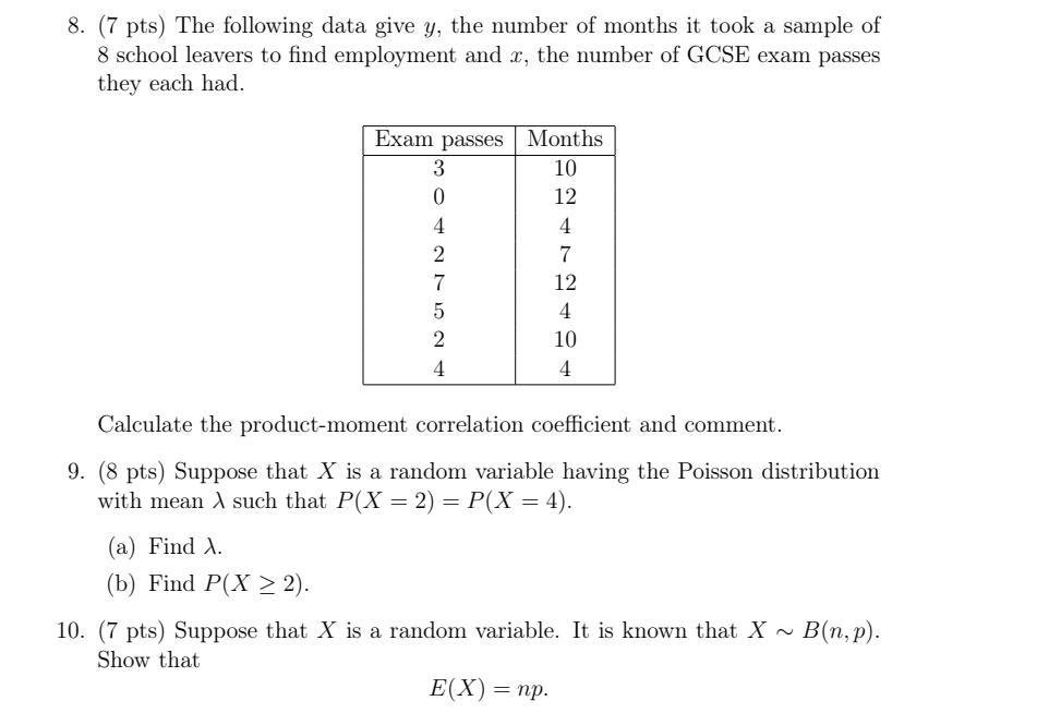 8 7 Pts The Following Data Give Y The Number Of Months It Took A Sample Of 8 School Leavers To Find Employment And X 1