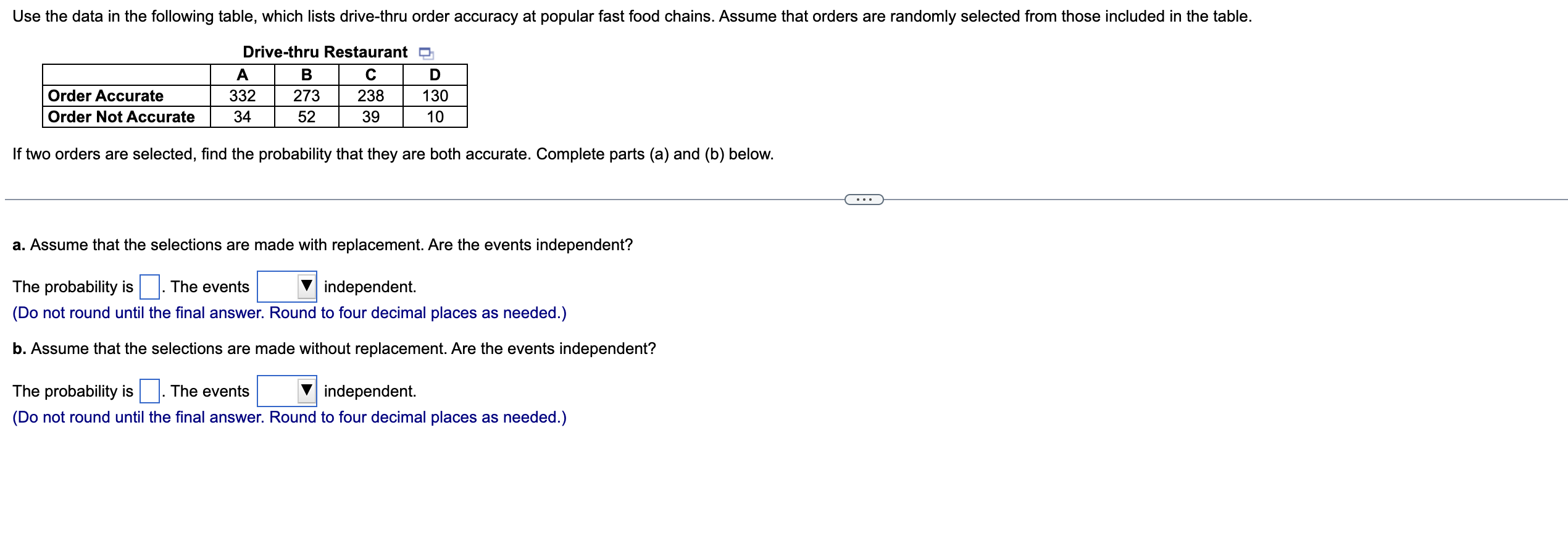 If Two Orders Are Selected Find The Probability That They Are Both Accurate Complete Parts A And B Below A Assum 1