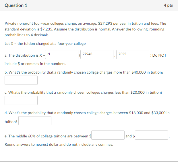 Private Nonprofit Four Year Colleges Charge On Average 27 293 Per Year In Tuition And Fees The Standard Deviation Is 1