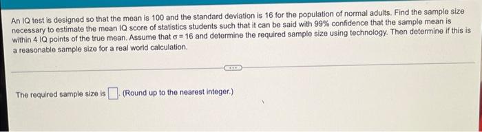 An Iq Test Is Designed So That The Mean Is 100 And The Standard Deviation Is 16 For The Population Of Normal Adults Fin 1