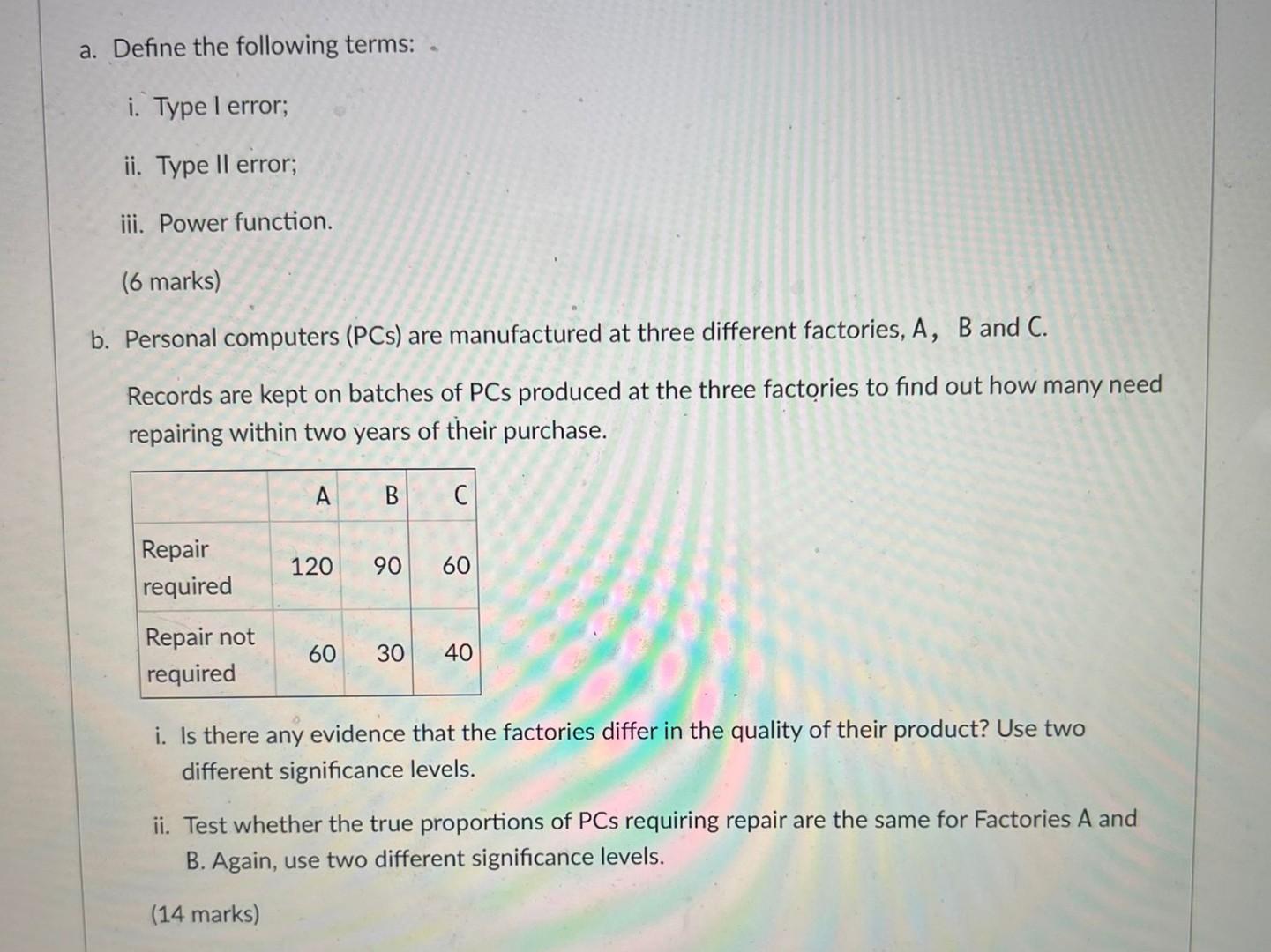 A Define The Following Terms I Type I Error Ii Type Ii Error Iii Power Function 6 Marks B Personal Computers 1