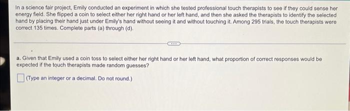In A Science Fair Project Emily Conducted An Experiment In Which She Tested Professional Touch Therapists To See If The 1