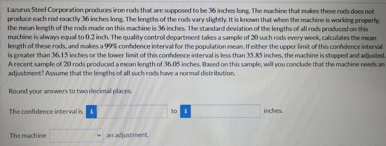 Lazurus Teel Corporation Produces Iron Rods That Are Supposed To Be 36 Inches Long The Machine That Makes These Rods 1