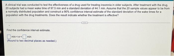 A Clinical Trial Was Conducted To Test The Effectiveness Of A Drug Used For Treating Insomnia In Older Subjects After T 1