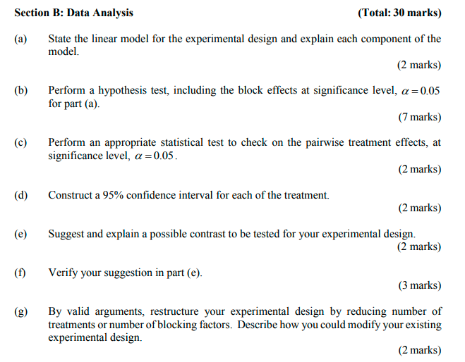 Section B Data Analysis Total 30 Marks A State The Linear Model For The Experimental Design And Explain Each Compo 1