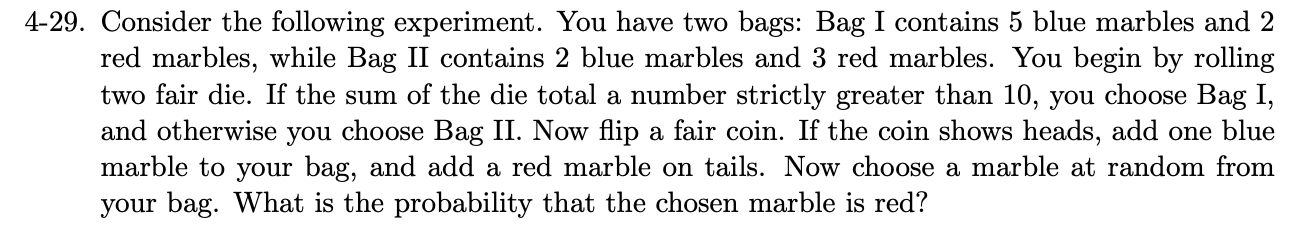 29 Consider The Following Experiment You Have Two Bags Bag I Contains 5 Blue Marbles And 2 Red Marbles While Bag Ii 1