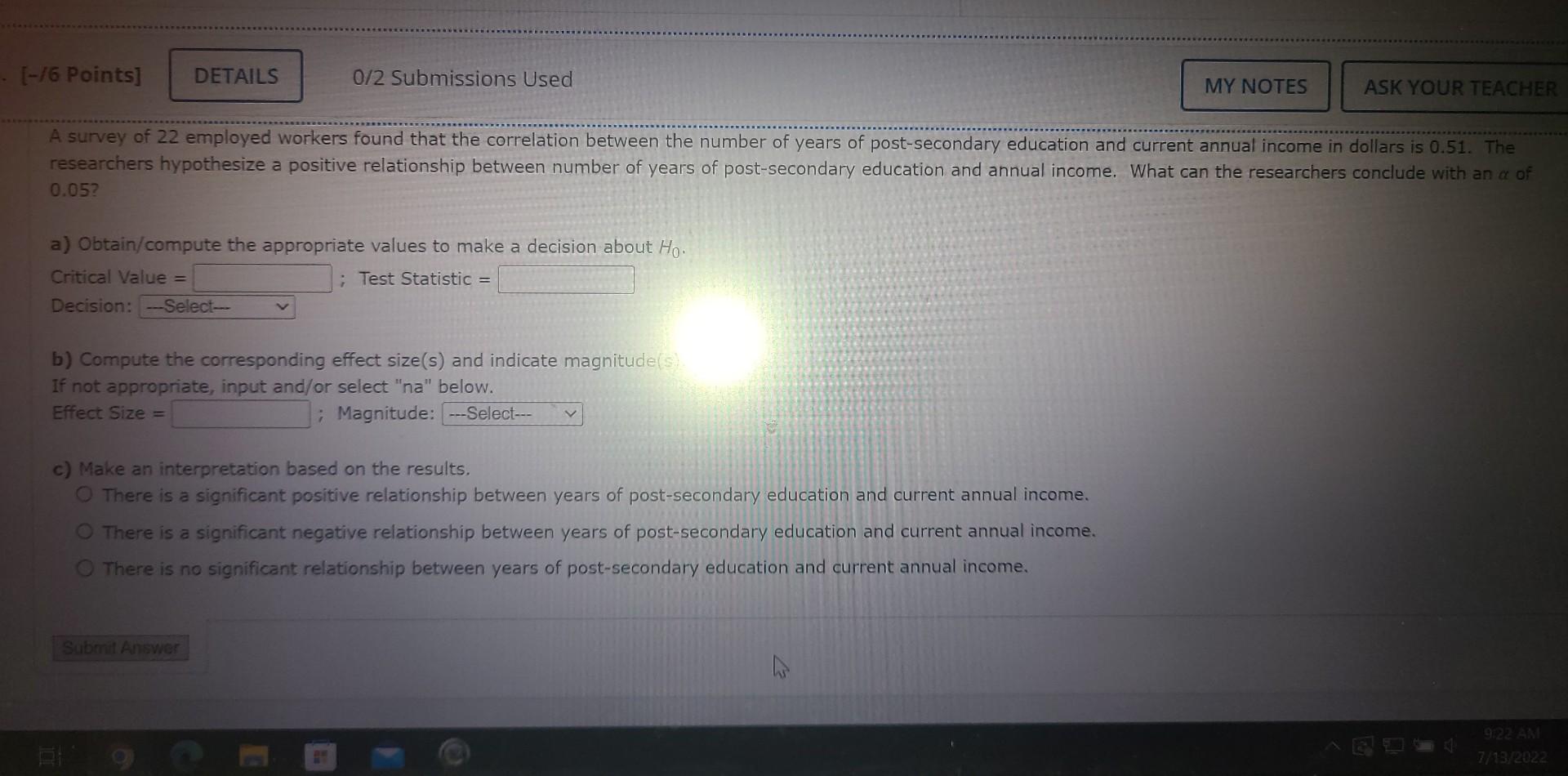 A Survey Of 22 Employed Workers Found That The Correlation Between The Number Of Years Of Post Secondary Education And C 1