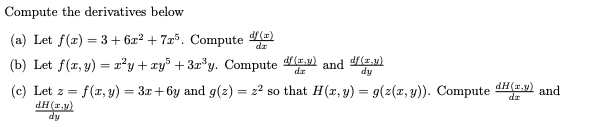 Compute The Derivatives Below A Let F X 3 6x2 7x5 Compute Dxdf X B Let F X Y X2y Xy5 3x3y Compute Dxdf X Y A 1